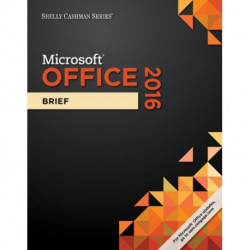 Shelly Cashman SeriesA® MicrosoftA® Office 365 & Office 2016: Brief