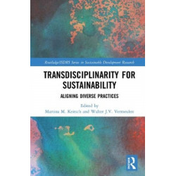 Transdisciplinarity For Sustainability: Aligning Diverse Practices