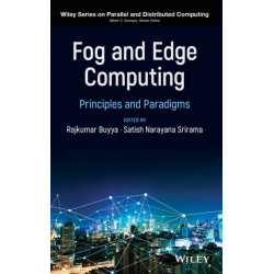 Fog and Edge Computing: Principles and Paradigms
