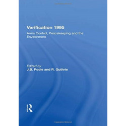 Verification 1995: Arms Control, Peacekeeping And The Environment