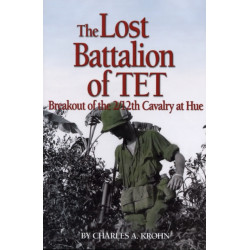The Lost Battalion of Tet: Breakout of the 2/12th Cavalry at Hue