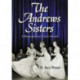 The Andrews Sisters: A Biography and Career Record
