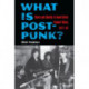 What Is Post-Punk?: Genre and Identity in Avant-Garde Popular Music, 1977-82