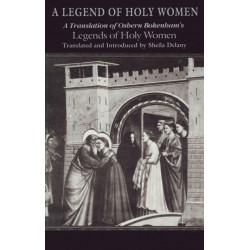 A Legend of Holy Women: A Translation of Osbern Bokenham's Legends of Holy Women