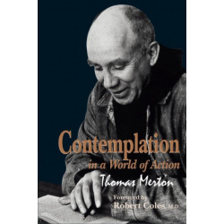 Contemplation in a World of Action: Second Edition, Restored and Corrected