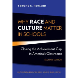 Why Race and Culture Matter in Schools: Closing the Achievement Gap in America's Classrooms