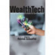 WealthTech: Wealth and Asset Management in the FinTech Age