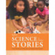 Science Stories: Science Methods for Elementary and Middle School Teachers