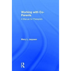 Working with Co-Parents: A Manual for Therapists