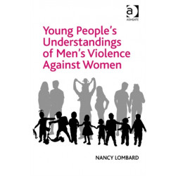 Young People's Understandings of Men's Violence Against Women