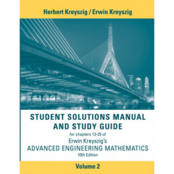 Advanced Engineering Mathematics, 10e Student Solutions Manual and Study Guide, Volume 2: Chapters 13 - 25