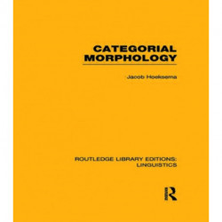 Categorial Morphology (RLE Linguistics B: Grammar)