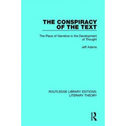 The Conspiracy of the Text: The Place of Narrative in the Development of Thought