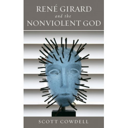 Rene Girard and the Nonviolent God