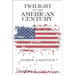 Twilight of the American Century