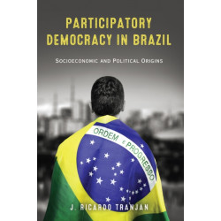 Participatory Democracy in Brazil: Socioeconomic and Political Origins