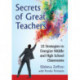 Secrets of Great Teachers: 22 Strategies to Energize Middle and High School Classrooms