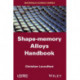 Shape-Memory Alloys Handbook