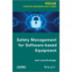 Safety Management for Software-based Equipment