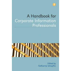 A Handbook for Corporate Information Professionals