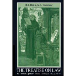 The Treatise on Law: (Summa Theologiae, I-II- Qq. 90-97)