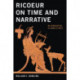 Ricoeur on Time and Narrative: An Introduction to Temps Et Recit
