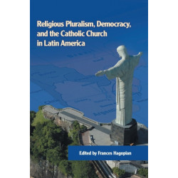 Religious Pluralism, Democracy, and the Catholic Church in Latin America