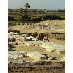 The Mortuary Temple of Senwosret III at Abydos