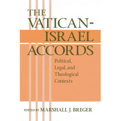 The Vatican Israel Accords: Political, Legal, and Theological Contexts