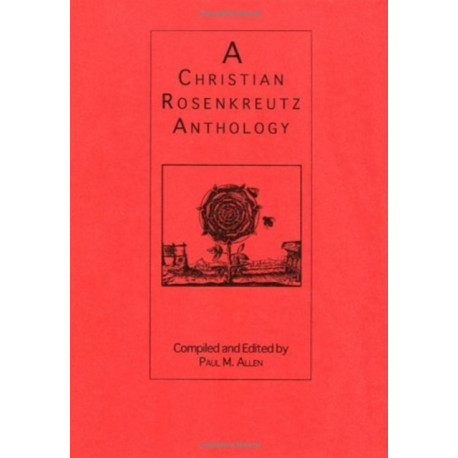 A Christian Rosenkreutz Anthology