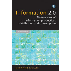 Information 2.0: New models of information production, distribution and consumption