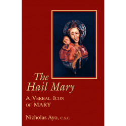 Hail Mary, the: A Verbal Icon of Mary