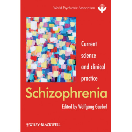 Schizophrenia: Current science and clinical practice