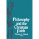 Philosophy and the Christian Faith