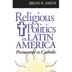 Religious Politics in Latin America, Pentecostal Vs. Catholic