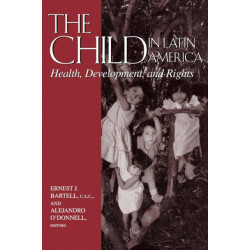 The Child in Latin America: Health, Development, and Rights