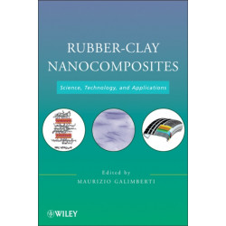 Rubber-Clay Nanocomposites: Science, Technology, and Applications