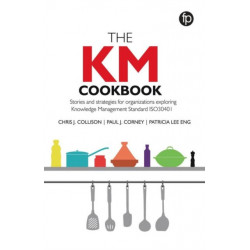 The KM Cookbook: Stories and strategies for organisations exploring Knowledge Management Standard ISO30401