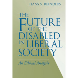 The Future of the Disabled in Liberal Society: An Ethical Analysis