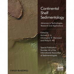 Sediments, Morphology and Sedimentary Processes on Continental Shelves: Advances in Technologies, Research and Applications