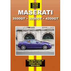 Maserati 3500GT * 3200GT * 4200GT: The Inside Story of Your Car From Leading Motor Magazines