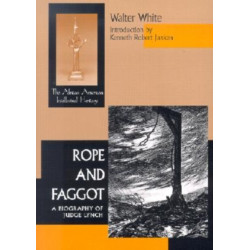 Rope and Faggot: A Biography of Judge Lynch