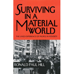 Surviving in a Material World: The Lived Experience of People in Poverty