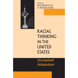 Racial Thinking in the United States: Uncompleted Independence