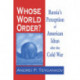 Whose World Order?: Russia's Perception of American Ideas After the Cold War