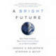A Bright Future: How Some Countries Have Solved Climate Change and the Rest Can Follow