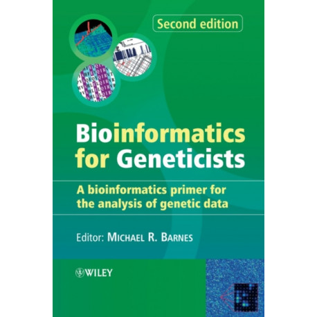 Bioinformatics for Geneticists: A Bioinformatics Primer for the Analysis of Genetic Data