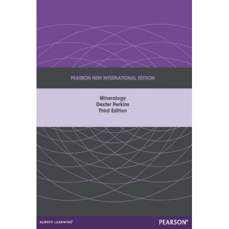 Mineralogy: Pearson New International Edition