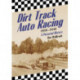 Dirt Track Auto Racing, 1919-1941: A Pictorial History