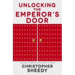 Unlocking the Emperor's Door: Success, Tradition and Innovation in China